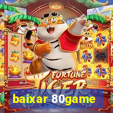 baixar 80game